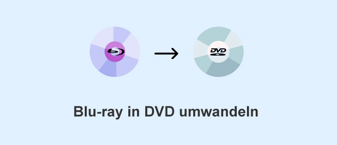 Blu-ray in DVD umwandeln