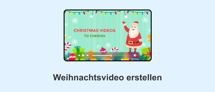Weihnachtsvideo erstellen