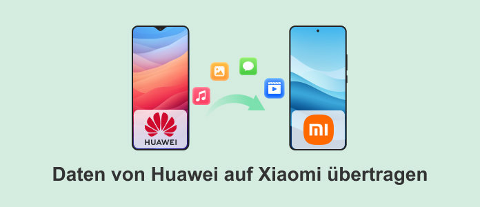 Daten von Huawei auf Xiaomi übertragen