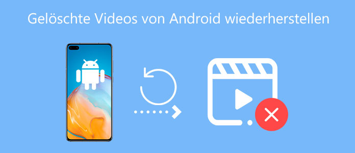 Gelöschte Videos von Android wiederherstellen