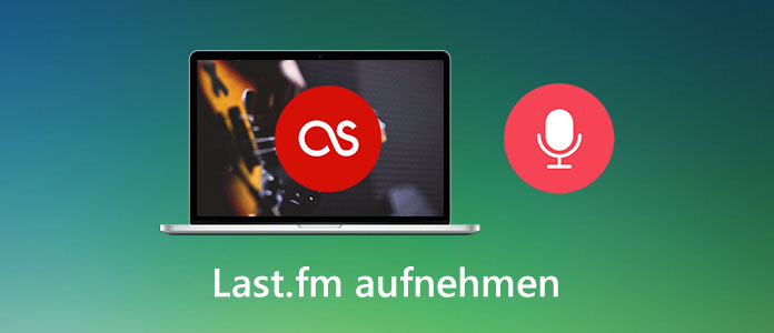 Last.fm aufnehmen