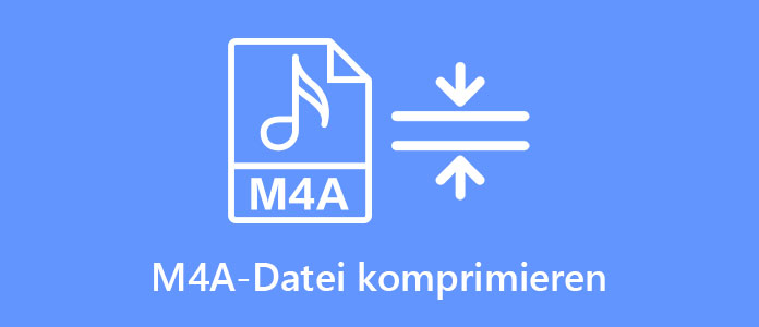 M4A-Datei komprimieren