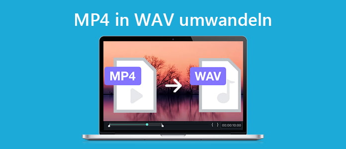 MP4 in WAV umwandeln