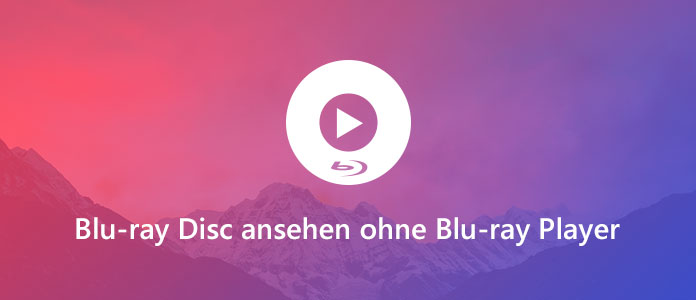 Blu-ray ansehen ohne Blu-ray Player