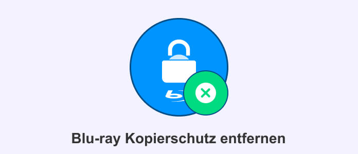 Blu-ray Kopierschutz entfernen