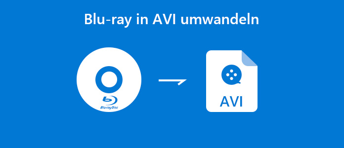 Blu-ray in AVI umwandeln
