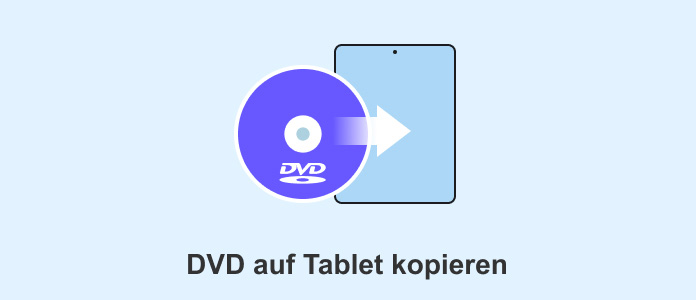 DVD auf Tablet kopieren