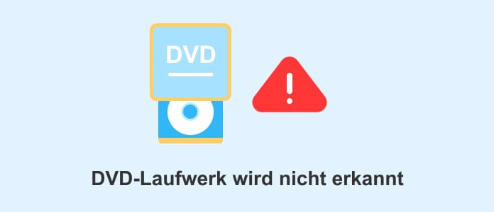DVD-Laufwerk wird nicht erkannt