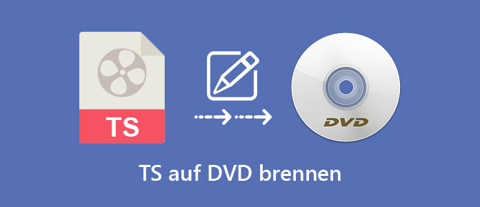 TS auf DVD brennen