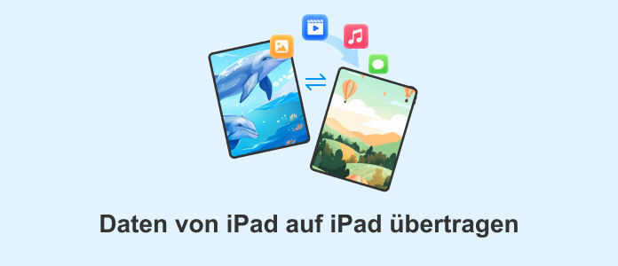 Daten von iPhone auf iPad übertragen