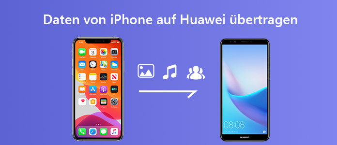 Daten von iPhone auf Huawei übertragen
