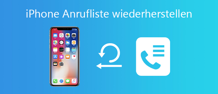 iPhone Anrufliste wiederherstellen