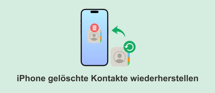 iPhone gelöschte Kontakte wiederherstellen