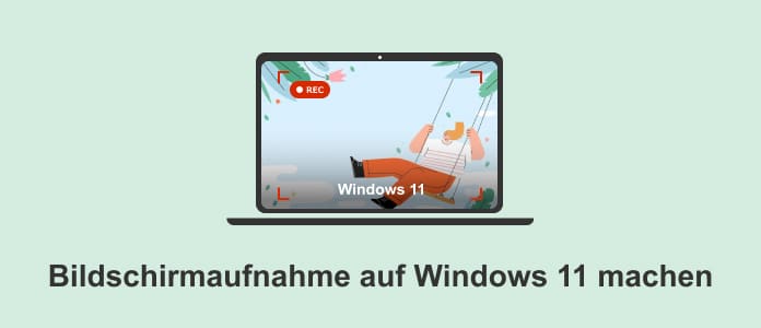 Bildschirmaufnahme auf Windows 11 machen