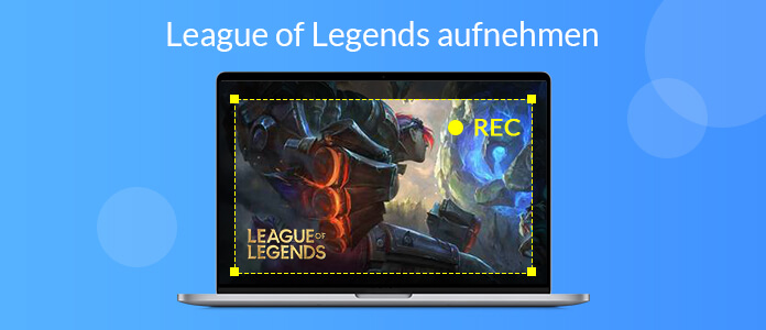 League of Legends aufnehmen