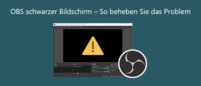 OBS schwarzer Bildschirm