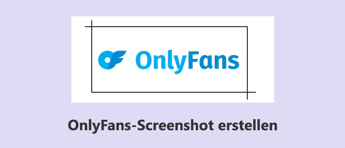 OnlyFans-Screenshot erstellen