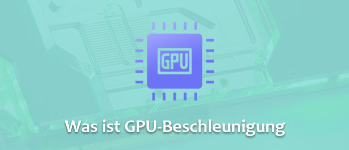 GPU-Beschleunigung