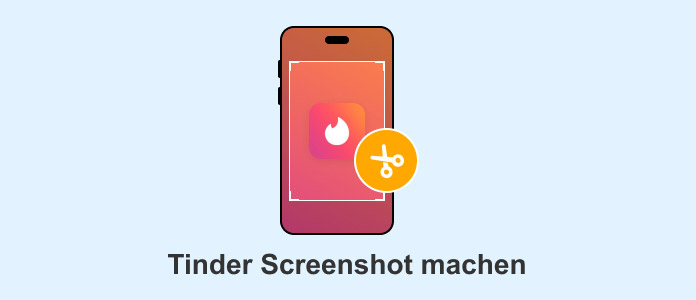 Tinder Screenshot machen