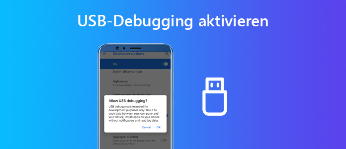 USB-Debugging aktivieren