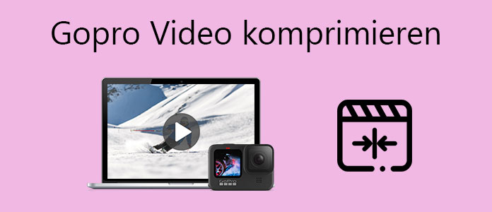 GoPro Videos komprimieren