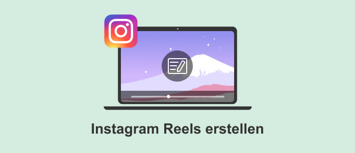 Instagram Reels erstellen