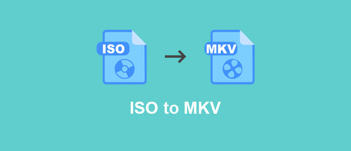 ISO to MKV