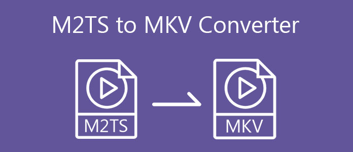 M2TS to MKV Converter