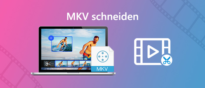 MKV schneiden