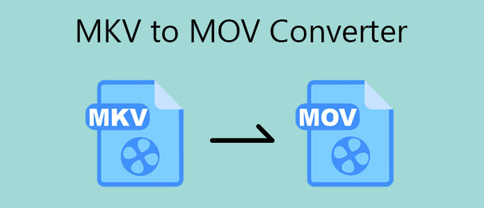 MKV to MOV Converter