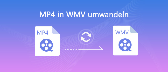 MP4 in WMV umwandeln
