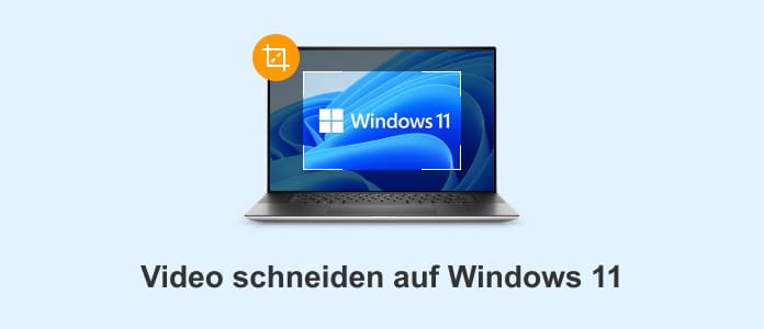 Video schneiden auf Windows 11