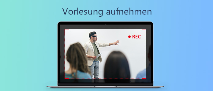 Vorlesung aufnehmen