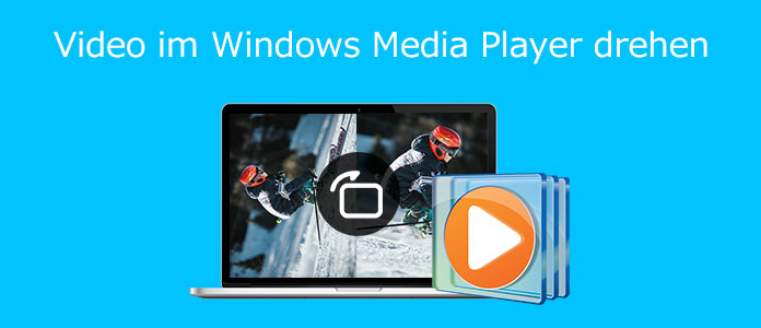 mit Windows Media Player Video drehen
