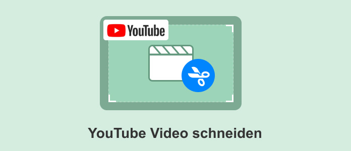 YouTube Video schneiden
